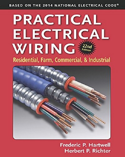Practical Electrical Wiring Residential Farm Commercial and Industrial